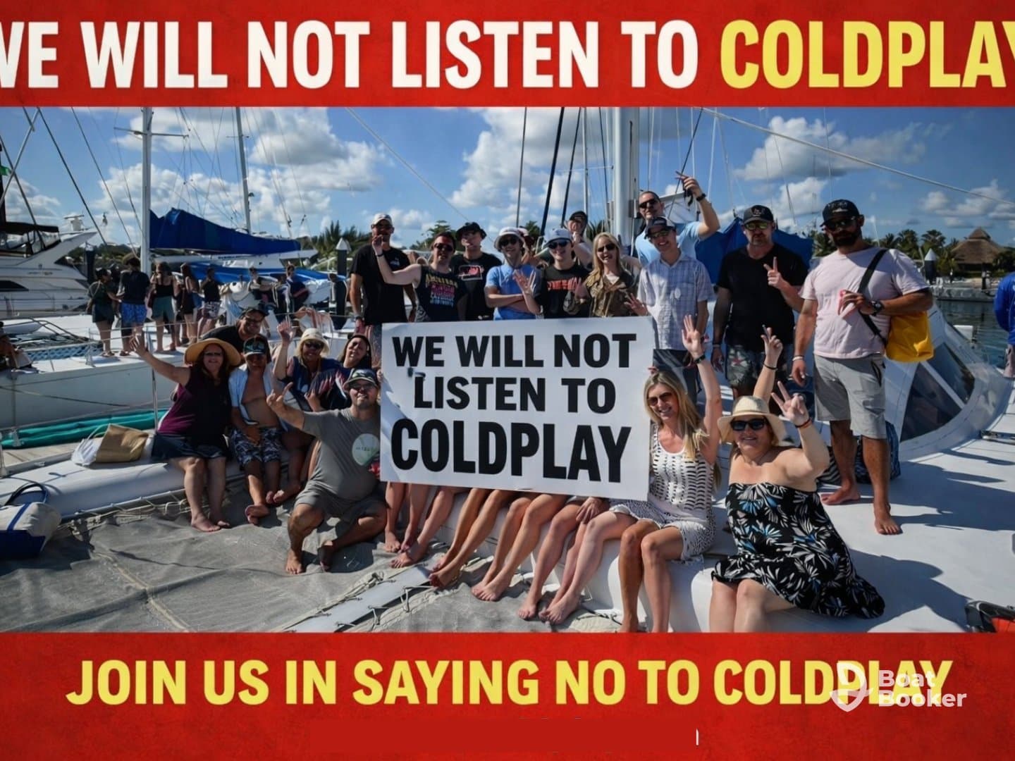 A lively group aboard a boat holds a humorous sign declaring their stance against Coldplay, showcasing a fun and spirited atmosphere perfect for memorable outings.